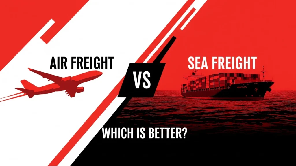 Air Freight vs Sea Freight